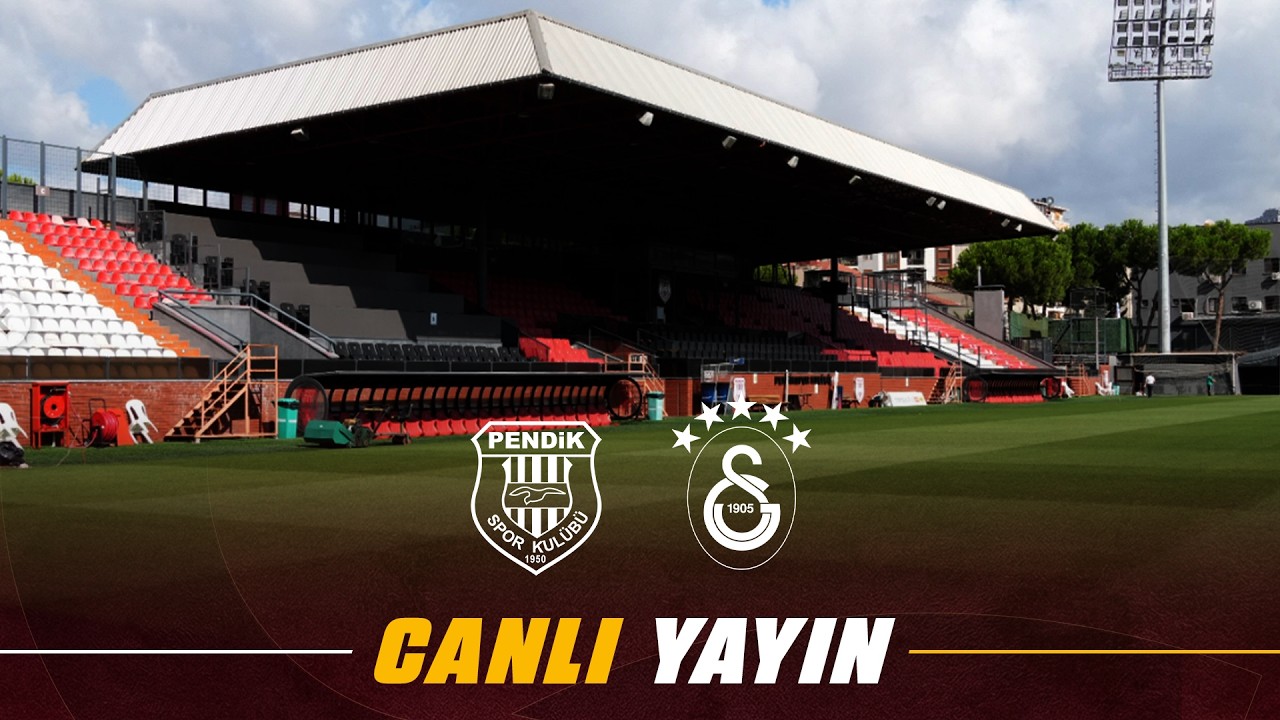 🔴 O. Y. Pendikspor - Galatasaray (Hazırlık Maçı)