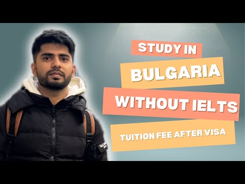 Study in Bulgaria from Bangladesh | Tuition Fees, Visa & Scholarships