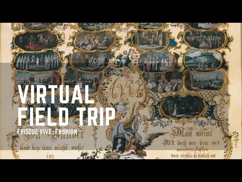Virtual Field Trip Episode Five: Fashion