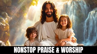 Top 30 Praise And Worship Songs- Nonstop Praise And Worship Songs - Worship Songs Playlist 2025