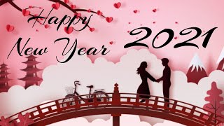 Download lagu Romantic Happy New Year  2021 | New Year 2021 | Beautiful Romantic  Greeting, Wishes & Status mp3 Download lagu Romantic Happy New Year  2021 | New Year 2021 | Beautiful Romantic  Greeting, Wishes & Status mp3
