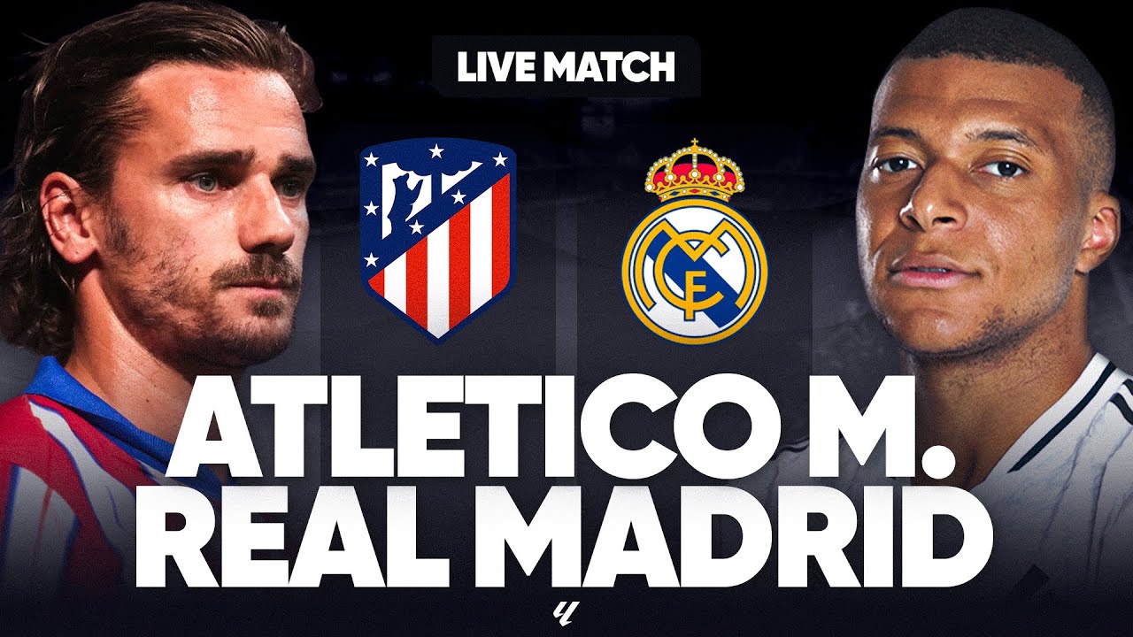 🔴 ATLETICO MADRID - REAL MADRID LIVE / 🚨LE DERBY SANS MBAPPE ! LE RETOUR DU 4-4-2 LOSANGE ? / LIGA