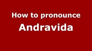 How to pronounce Andravida
