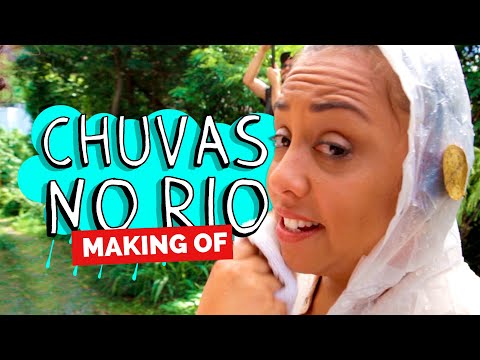 MAKING OF – CHUVAS NO RIO