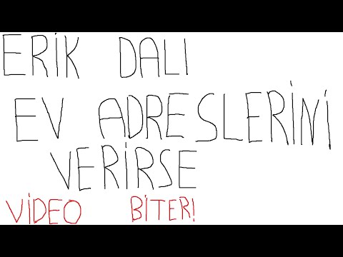 ERİK DALI EV ADRESLERİNİ VERİRSE VİDEO BİTER!
