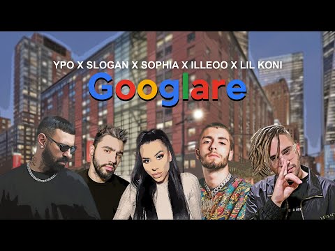 Ypo, Slogan, Sophia, iLLEOo, Lil Koni - Googlare (Official Video Visualiser)