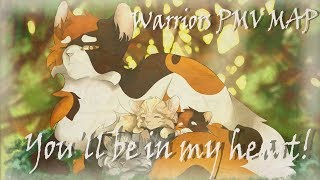 Warriors PMV MAP||You&#39;ll be in my heart!|COMPLETE
