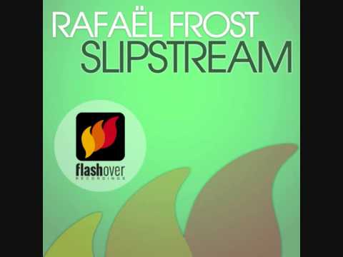 Rafael Frost - Slipstream (Original Mix) [HQ]