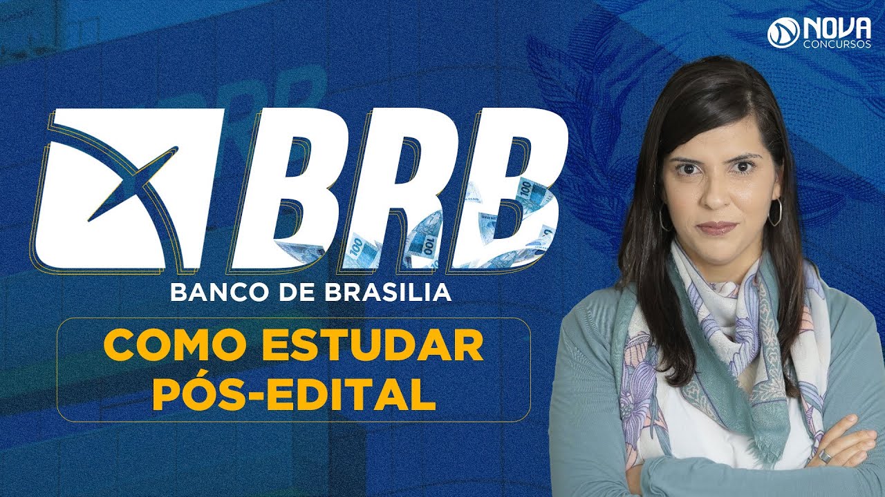 Concurso BRB 2022: como estudar pós-edital