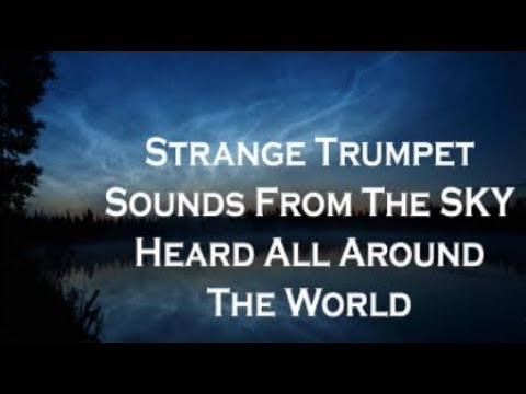 Strange Sounds Worldwide End Times News Video