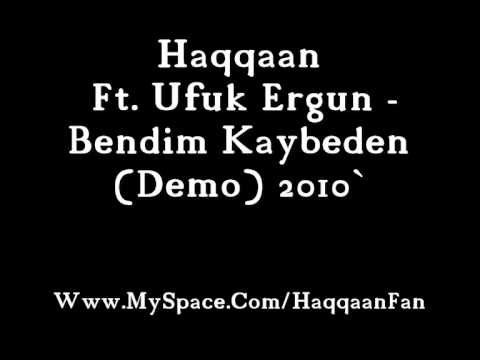 Haqqaan Ft. Ufuk Ergün - Bendim Kaybeden
