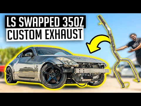 LS Swap 350z Drift Car Exhaust Build! - LS Swap Nissan 350z Ep. 1