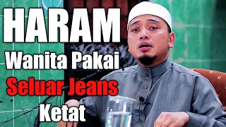 Download lagu HARAM Wanita Pakai Seluar Jean's Ketat | Ustaz Wadi Annuar mp3