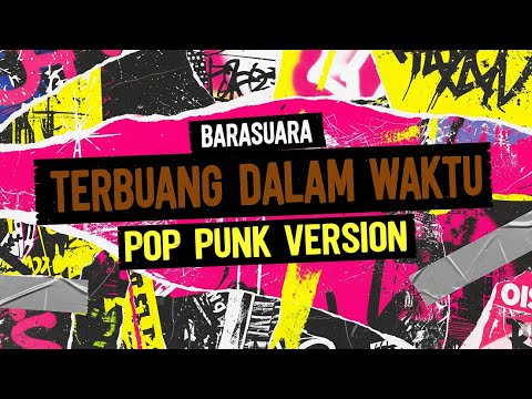 Barasuara - Terbuang Dalam Waktu (Pop Punk Cover)