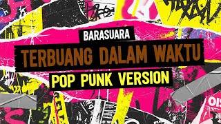 Download lagu Barasuara - Terbuang Dalam Waktu (Pop Punk Cover) mp3 Download lagu Barasuara - Terbuang Dalam Waktu (Pop Punk Cover) mp3