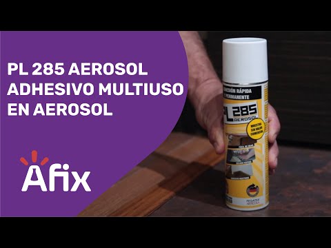 PL 285 AEROSOL | Adhesivo Multiuso en Aerosol