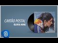 Olivia Hime - Cartão Postal (Álbum Completo: Segredo do Meu Coração )