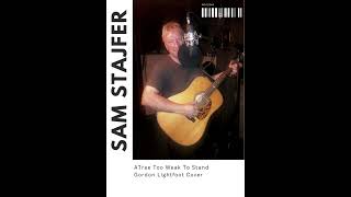 A Tree Too Weak To Stand (Gordon Lightfoot cover)