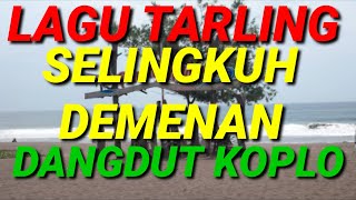 Download lagu LAGU TARLING SELINGKUH DEMENAN DANGDUT KOPLO mp3
