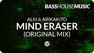 ALIII & ARIKAKITO - Mind Eraser