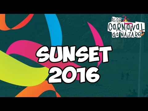 Sunset 2016 - Carnaval da Nazaré