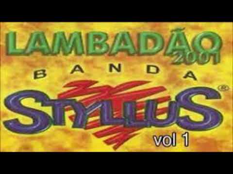 Banda Styllus - Lambadão Vol 1 ANOS 2000