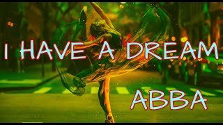 ABBA - I Have A Dream (Lyrics)