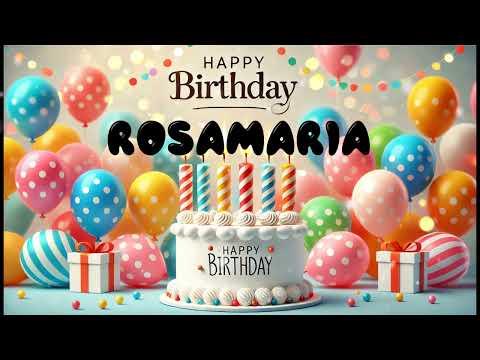 Happy Birthday ROSAMARIA   Happy Birthday Song   Birthday Wishes   Birthday Party