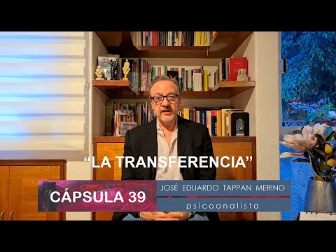 Cápsula 39: La transferencia | José Eduardo Tappan
