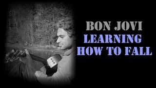 Learning how to fall (Bon Jovi Cover)