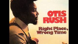 Otis Rush - Keep On Loving Me Baby