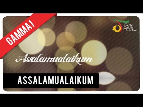 Gamma1 - Assalamualaikum | Official Music Video