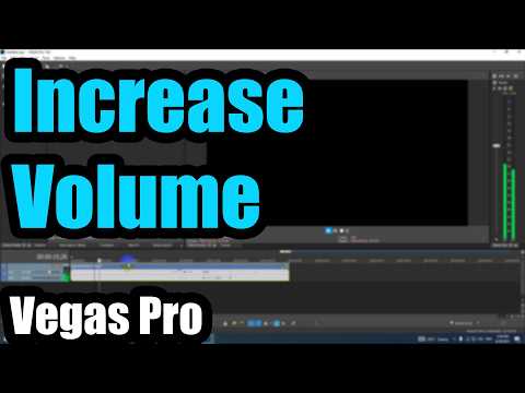 How to Increase the Sound volume in Vegas Pro?