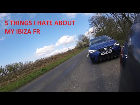 5 Things I Hate About My SEAT Ibiza FR