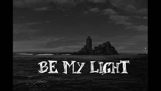 Be My Light Music Video