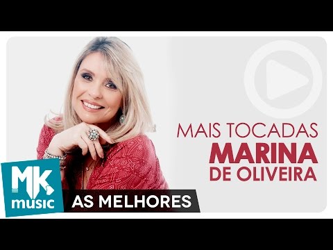 AS MELHORES MÚSICAS E MAIS TOCADAS DE MARINA DE OLIVEIRA - MAIS DE 2 HORAS DE MÚSICA (Monoblock)