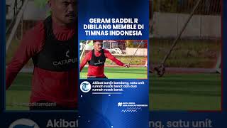 GERAM Saddil Ramdani Dibilang Memble di Timnas Indonesia: Tak Dapat Jam Terbang dan Kebebasan
