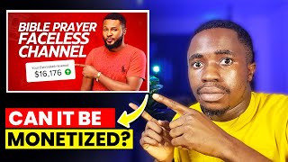 Can a Bible Prayer Faceless YouTube be Monetized? (The Real Truth) | Make Money Online