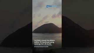 Lombok NTB Masuk Daftar 25 Besar Destinasi yang Sedang Tren di Dunia, Jadi Surga Kecil Indonesia