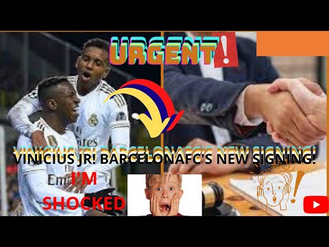 URGENT! VINICIUS JR! BARCELONAFC'S NEW SIGNING!