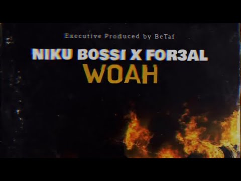 Niku Bossi x For3al - Woah