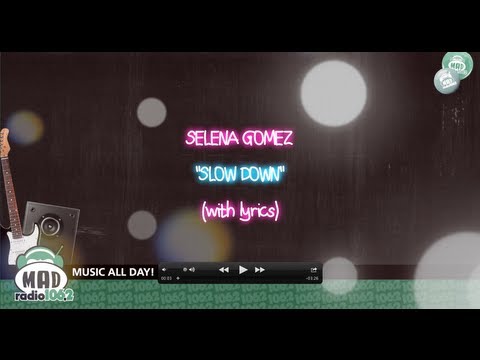 Songs Und Spruche Slow Down By Selena Gomez Wattpad