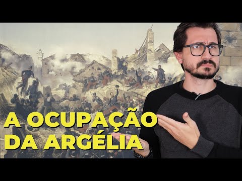 A OCUPAÇÃO DA ARGÉLIA || VOGALIZANDO A HISTÓRIA
