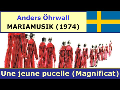 Anders Öhrwall - Mariamusik - 5. Une jeune Pucelle (Magnificat)