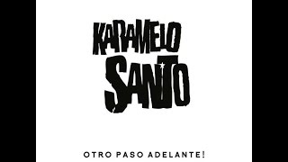 Karamelo Santo - Otro Paso Adelante! - 02 - Eh!