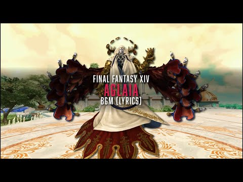 Aglaia Complete BGM with lyrics - FFXIV OST