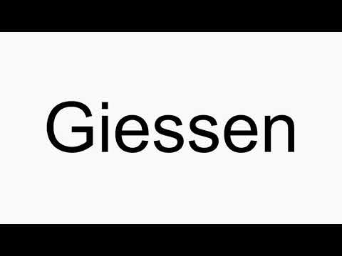 How to pronounce Giessen
