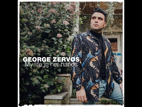 George Zervos - My Life in her Hands (Official Music Video)