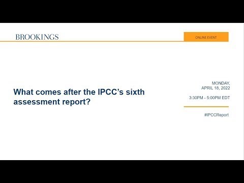 What comes after the IPCC’s sixth assessment report?