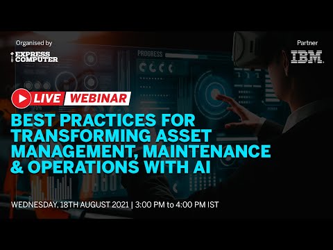 Best Practices for Transforming Asset Management, Maintenance & Operations with AI